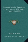 Cover: Lettres Sur La Religion Essentielle A L'Homme, Partie 2 (1738) - Kessinger Publishing