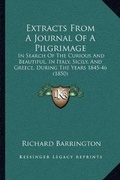 Cover: Extracts From A Journal Of A Pilgrimage - Kessinger Publishing