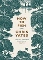 Cover: How to Fish - Penguin Books Ltd
