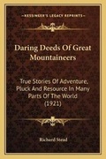 Cover: Daring Deeds Of Great Mountaineers - Kessinger Publishing