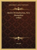 Cover: Sketch Of Dunbarton, New Hampshire (1902) - Kessinger Publishing