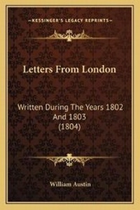 Enlarge image Cover: Letters From London - Kessinger Publishing