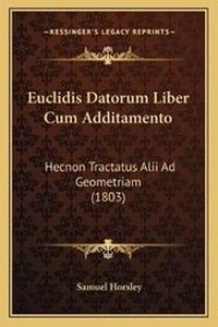 Abbildung von: Euclidis Datorum Liber Cum Additamento - Kessinger Publishing