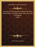 Cover: Account Of The Departure Which The Most Serene Prince Of Wales Made From This City Of Madrid (1902) - Kessinger Publishing