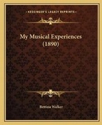 Enlarge image Cover: My Musical Experiences (1890) - Kessinger Publishing