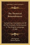 Cover: The Theatrical Remembrancer - Kessinger Publishing