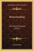 Cover: Homesteading - Kessinger Publishing