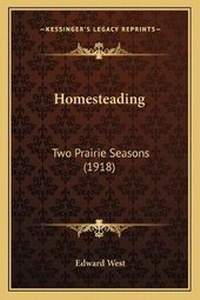 Enlarge image Cover: Homesteading - Kessinger Publishing