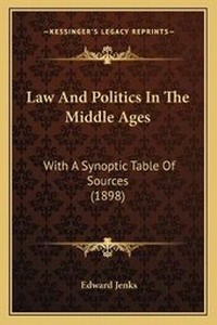 Enlarge image Cover: Law And Politics In The Middle Ages - Kessinger Publishing