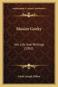 Cover: Maxim Gorky - Kessinger Publishing