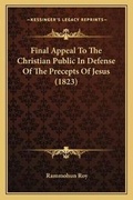 Cover: Final Appeal To The Christian Public In Defense Of The Precepts Of Jesus (1823) - Kessinger Publishing
