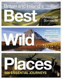Abbildung von: Britain and Ireland's Best Wild Places - Penguin Books Ltd