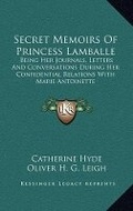 Cover: Secret Memoirs Of Princess Lamballe - Kessinger Publishing