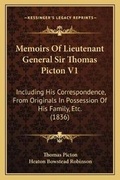 Cover: Memoirs Of Lieutenant General Sir Thomas Picton V1 - Kessinger Publishing