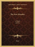 Cover: The New Morality - Kessinger Publishing