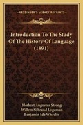 Cover: Introduction To The Study Of The History Of Language (1891) - Kessinger Publishing