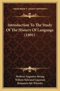Enlarge image Cover: Introduction To The Study Of The History Of Language (1891) - Kessinger Publishing