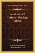 Cover: Introduction To Christian Theology (1882) - Kessinger Publishing