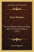 Cover: Ecce Messias - Kessinger Publishing