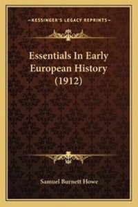 Enlarge image Cover: Essentials In Early European History (1912) - Kessinger Publishing