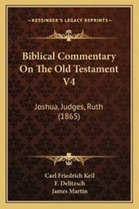 Enlarge image Cover: Biblical Commentary On The Old Testament V4 - Kessinger Publishing