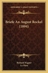 Enlarge image Cover: Briefe An August Rockel (1894) - Kessinger Publishing