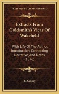 Enlarge image Cover: Extracts From Goldsmith's Vicar Of Wakefield - Kessinger Publishing