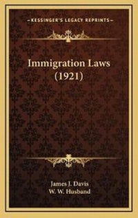 Bild: Immigration Laws (1921) - Kessinger Publishing