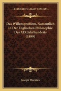 Cover: Das Willensproblem, Namentlich In Der Englischen Philosophie Des XIX Jahrhunderts (1899) - Kessinger Publishing
