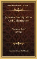 Cover: Japanese Immigration And Colonization - Kessinger Publishing