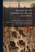 Cover: Report of the Committee on the Late Duel - Nabu Press