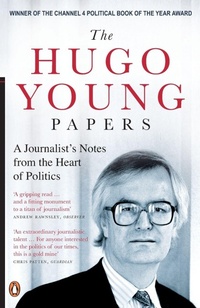 Enlarge image Cover: The Hugo Young Papers - Penguin Books Ltd