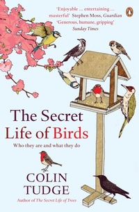Enlarge image Cover: The Secret Life of Birds - Penguin Books Ltd