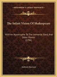 Enlarge image Cover: The Infant Vision Of Shakespeare - Kessinger Publishing