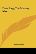 Cover: Peter Rugg the Missing Man - Kessinger Publishing