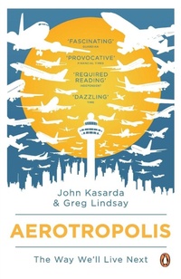 Enlarge image Cover: Aerotropolis - Penguin Books Ltd