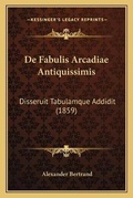 Cover: De Fabulis Arcadiae Antiquissimis - Kessinger Publishing