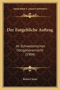 Cover: Der Entgeltliche Auftrag - Kessinger Publishing