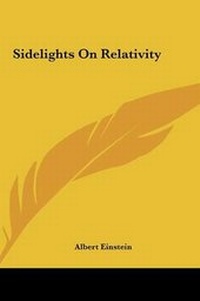 Abbildung von: Sidelights on Relativity - Kessinger Publishing