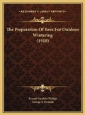 Cover: The Preparation Of Bees For Outdoor Wintering (1918) - Kessinger Publishing