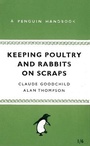 Cover: Keeping Poultry and Rabbits on Scraps - Penguin Books Ltd