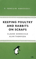 Cover: Keeping Poultry and Rabbits on Scraps - Penguin Books Ltd