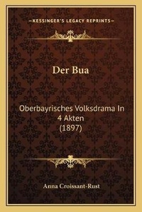 Enlarge image Cover: Der Bua - Kessinger Publishing