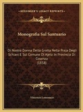 Cover: Monografia Sul Santuario - Kessinger Publishing
