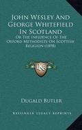 Cover: John Wesley And George Whitefield In Scotland - Kessinger Publishing