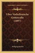 Cover: Uber Vorhellenische Gotterculte (1897) - Kessinger Publishing