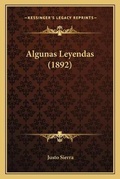 Cover: Algunas Leyendas (1892) - Kessinger Publishing