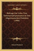 Cover: Beitrage Zur Lehre Vom Demonstrativpronomen In Den Altgermanischen Dialekten (1906) - Kessinger Publishing