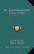 Cover: Du Gouvernement Civil (1755) - Kessinger Publishing