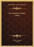Cover: Das Notariat In Japan (1905) - Kessinger Publishing